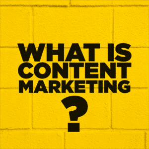 WHAT iS CONTENT MARKETING