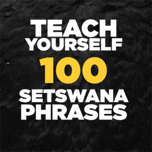 TEACH YOURSELF 100 SETSWANA PHRASES